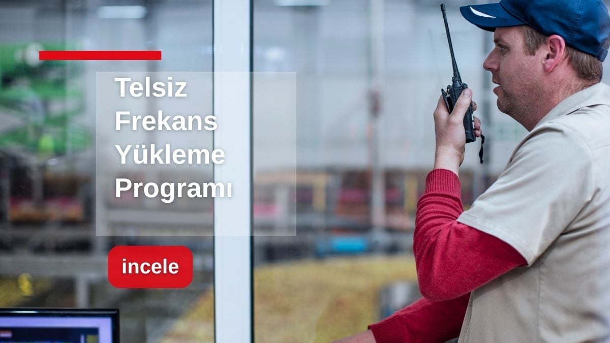 Telsiz Frekans Yükleme Programı: Kolay Kurulum ve Hızlı Frekans Aktarımı
