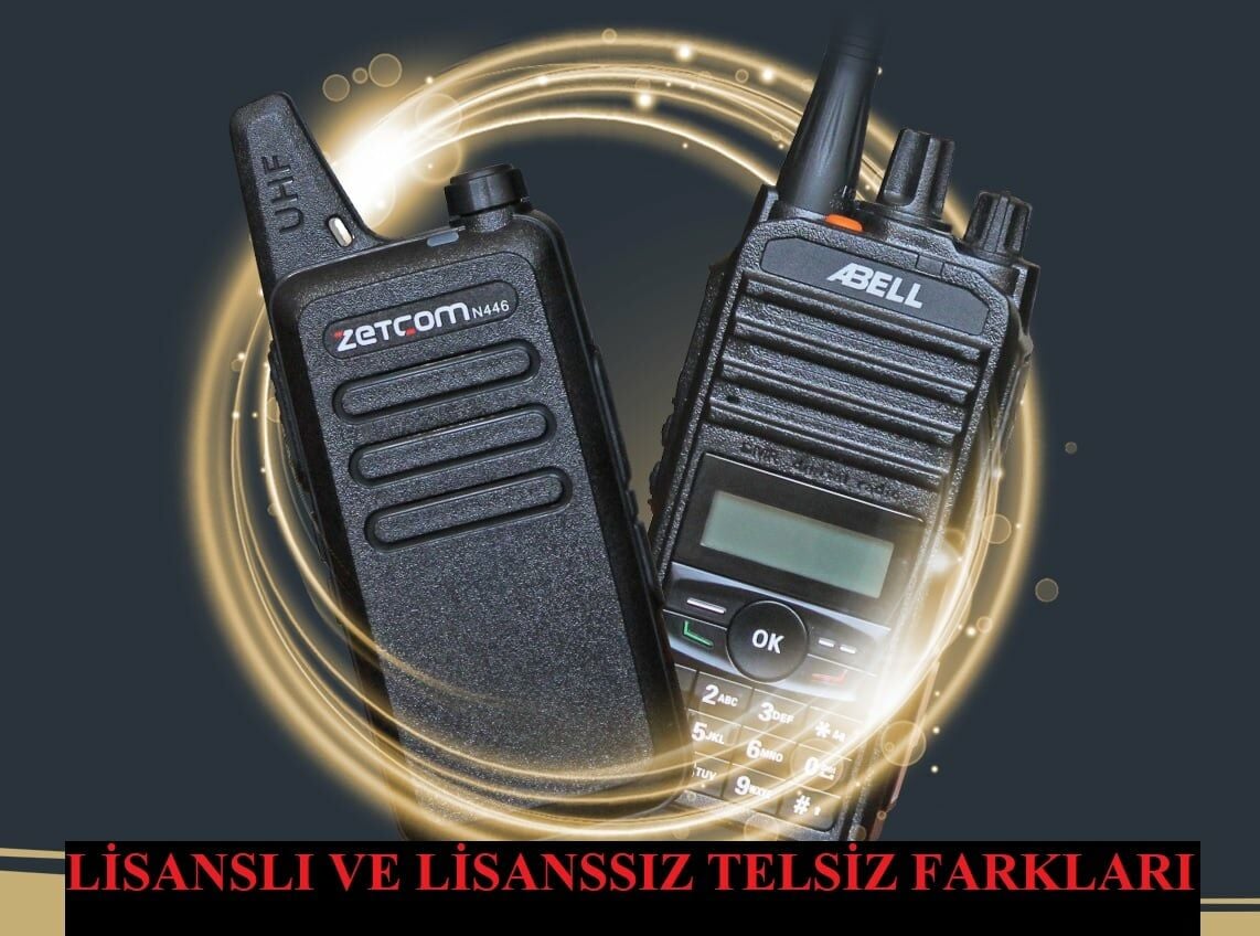 Lisanslı ve Lisanssız Telsiz Farkları Nelerdir?