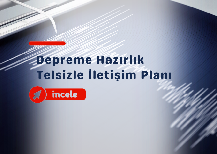 Depreme Hazırlık: Telsizle İletişim Planı