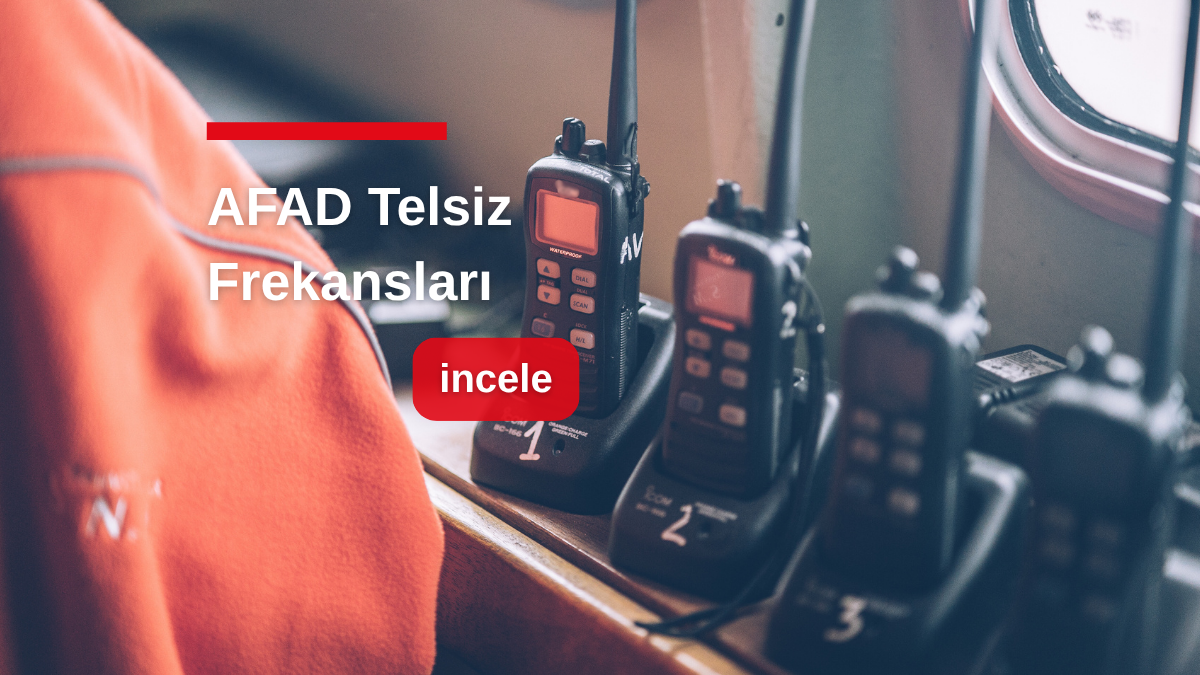 AFAD Telsiz Frekansları Nedir? Afet Anlarında Neden Hayati Önem Taşır?