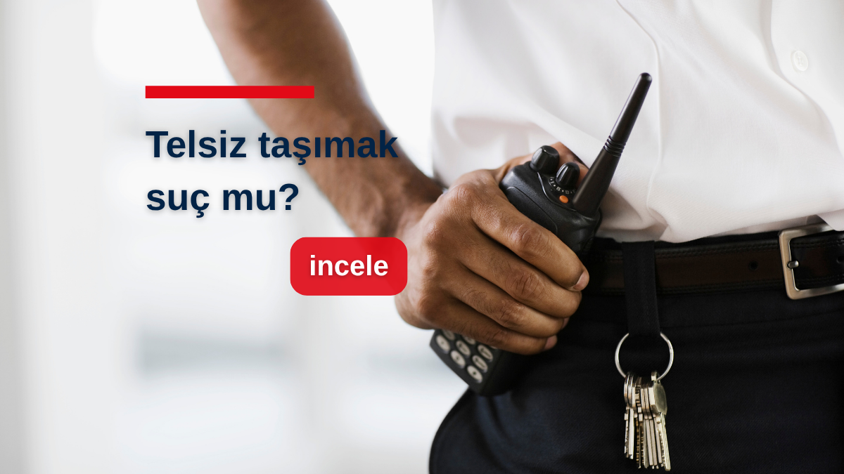 Telsiz Taşımak Suç mu? Yasal Çerçevede Telsiz Kullanımı