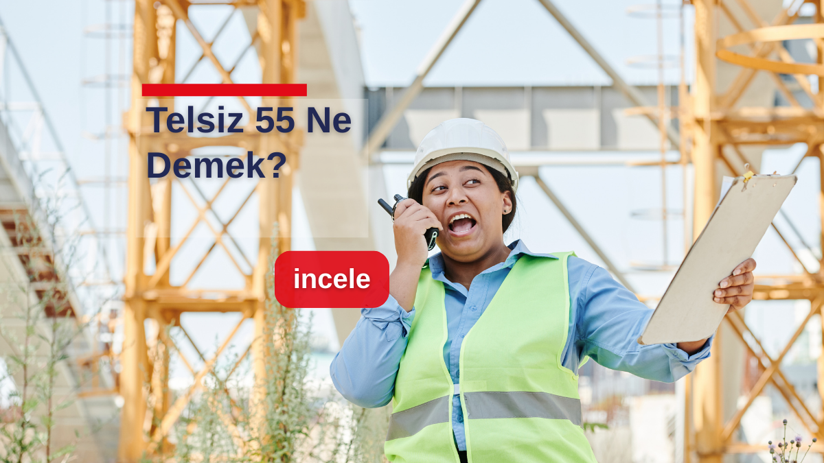 Telsiz 55 Ne Demek? Kodların Anlamı ve Kullanımı