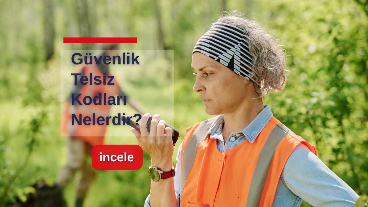 Güvenlik Telsiz Kodları Nelerdir?