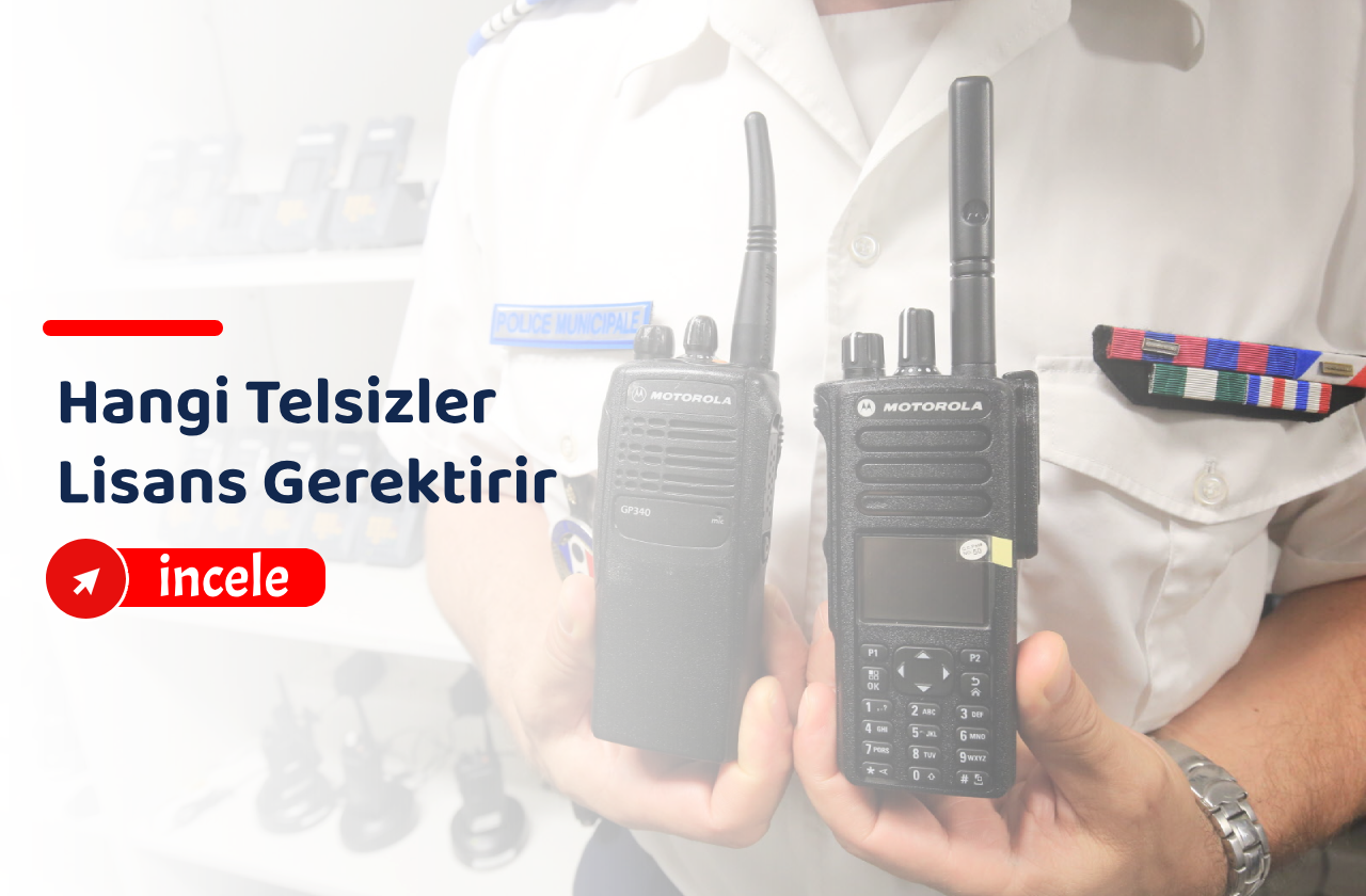 Hangi Telsizler Lisans Gerektirir