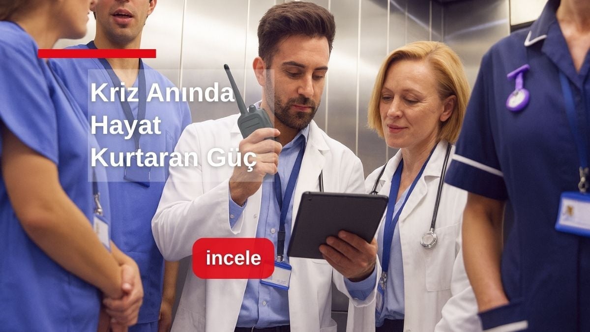 Kriz Anında Hayat Kurtaran Güç: Özel Hastanelerde Acil Durum Telsiz Sistemlerinin Stratejik Rolü