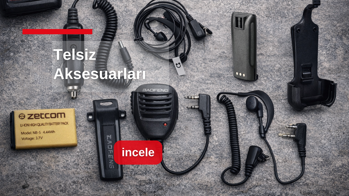 Telsiz Aksesuarları: Profesyonel Haberleşmede Performansı Artıran Gizli Güç