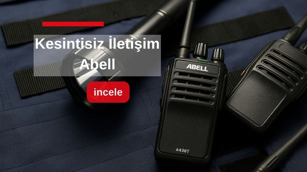 İletişimde Denge ve Süreklilik: Abell Telsiz Çözümleri