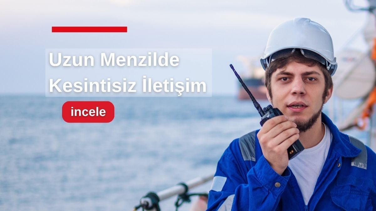 Uzun Menzilli Haberleşme İçin Hangi Telsiz Modelleri Tercih Edilmelidir?