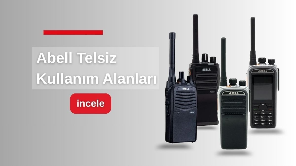 Abell Telsiz Modelleri Hangi Kullanım Alanlarında Daha Avantajlıdır?