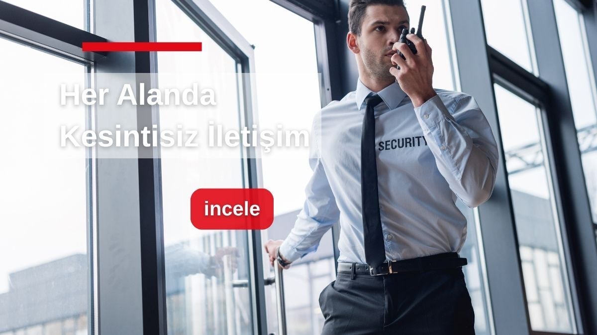 Otel, AVM ve Restoran Gibi İşletmelerde Telsiz Sistemleri Neden Önemlidir?