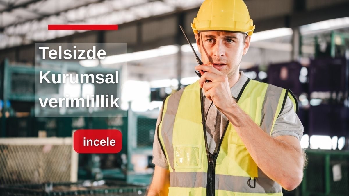 Kurumsal Firmalar İçin Telsiz Kullanımının Verimlilik ve Hız Açısından Önemi