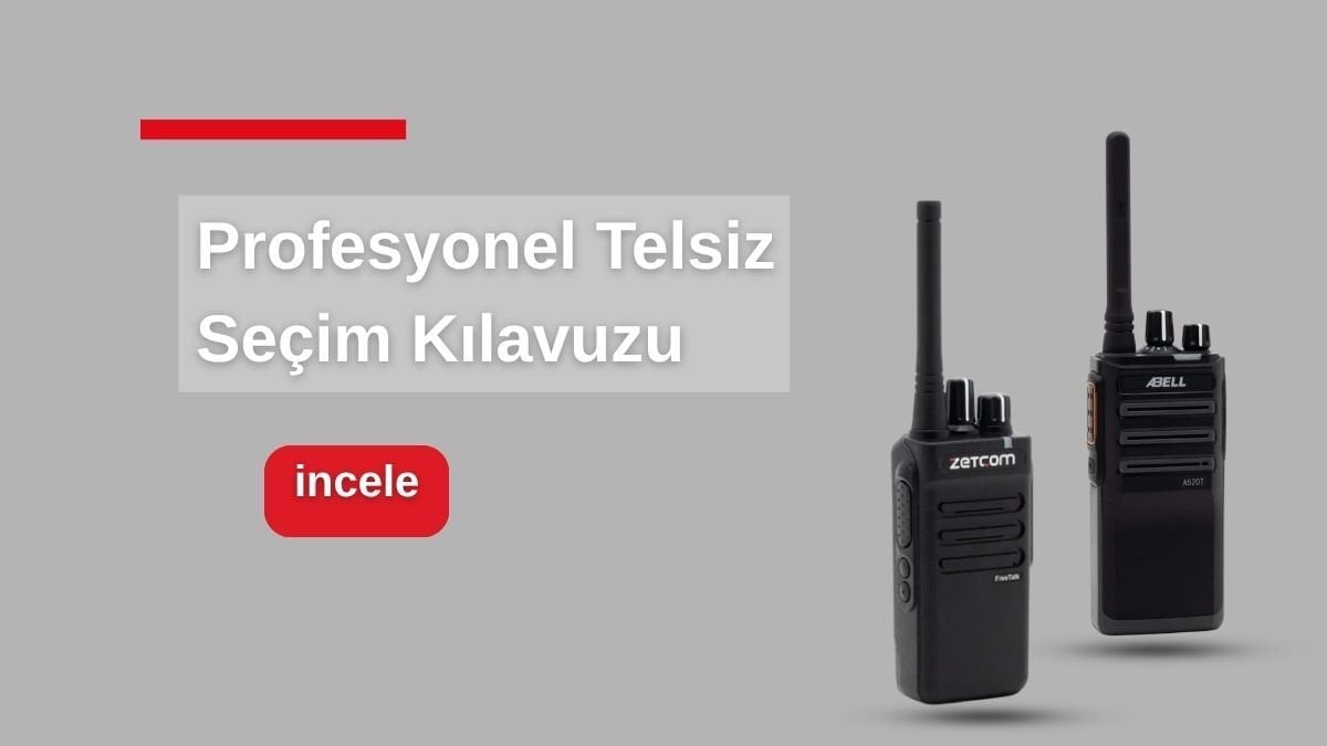 Profesyonel Telsiz Almadan Önce Bilinmesi Gereken En Önemli Noktalar