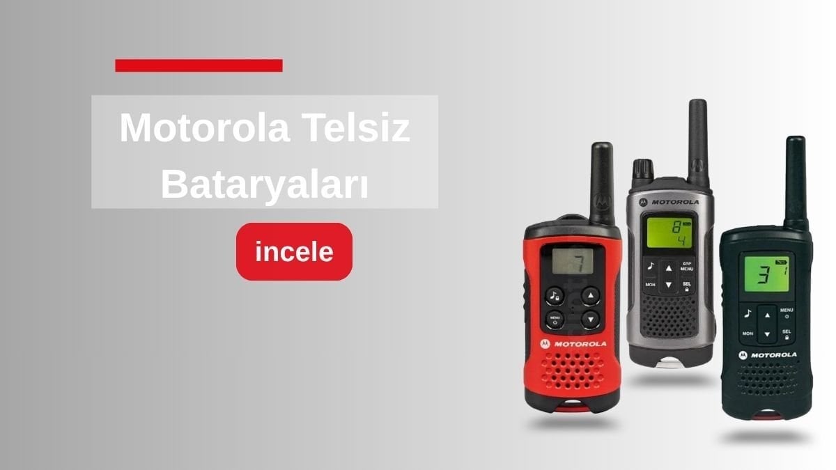 Motorola Telsiz Bataryaları: Uzun Ömürlü Kullanım İçin Bakım Rehberi