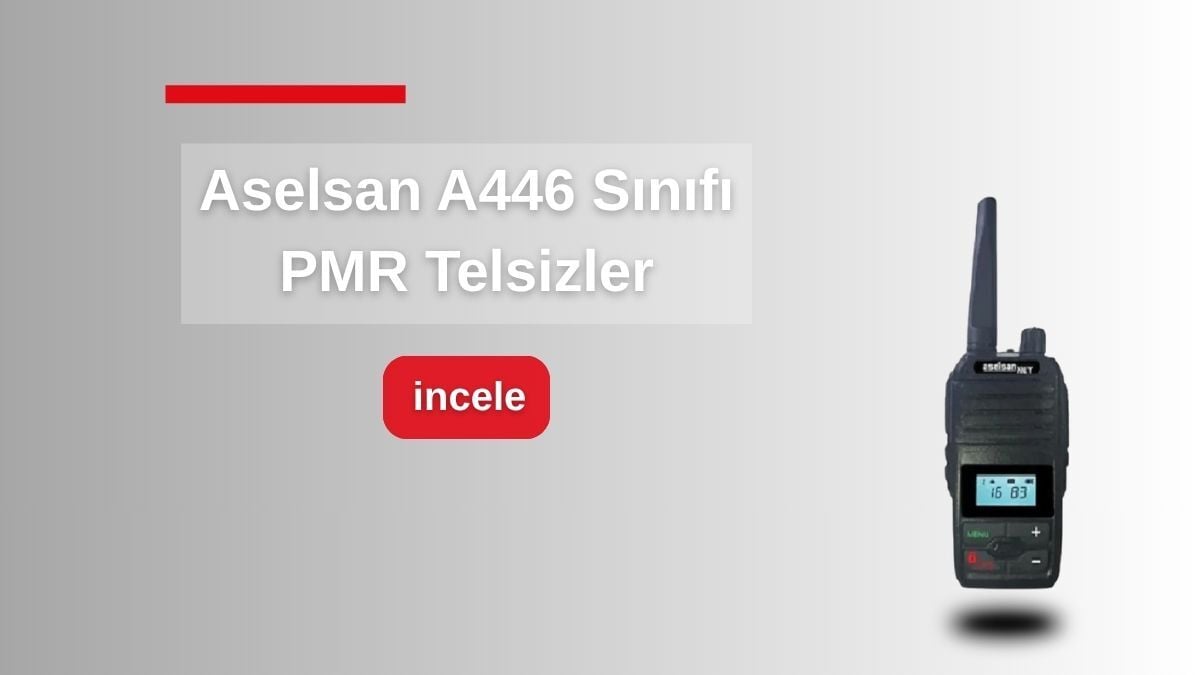 Aselsan A446 Sınıfı PMR Telsizler: Abell ve Rakip Modeller Karşılaştırması