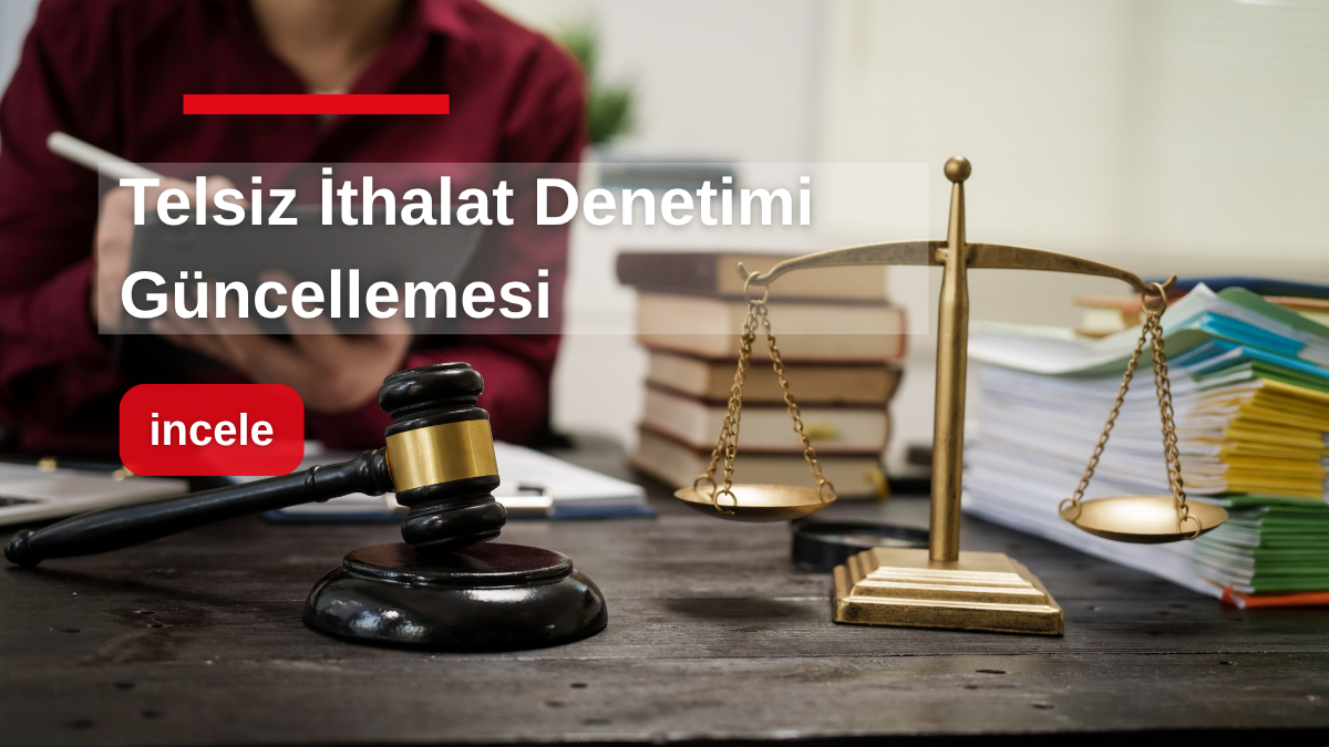 2026 Telsiz İthalat Denetimi Güncellendi: Telsiz Alırken Bu Değişiklik Ne Anlama Geliyor?