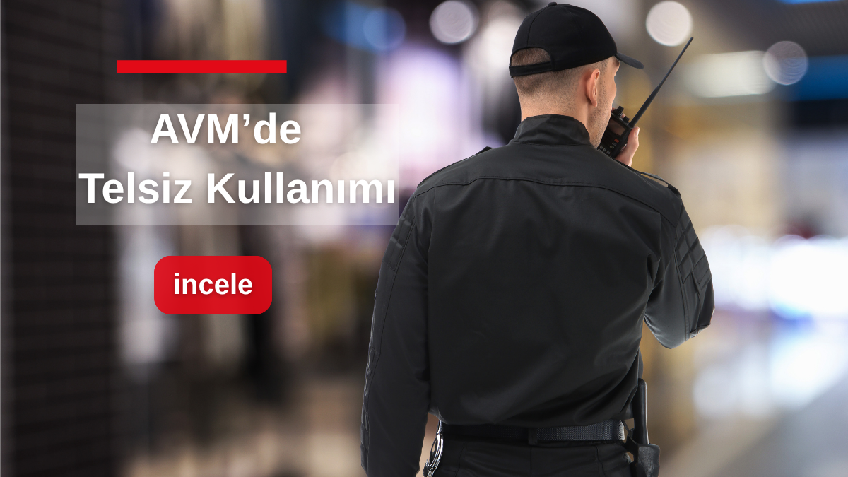 AVM'de Telsiz Kullanımı İçin Hangi Model Seçilmeli?