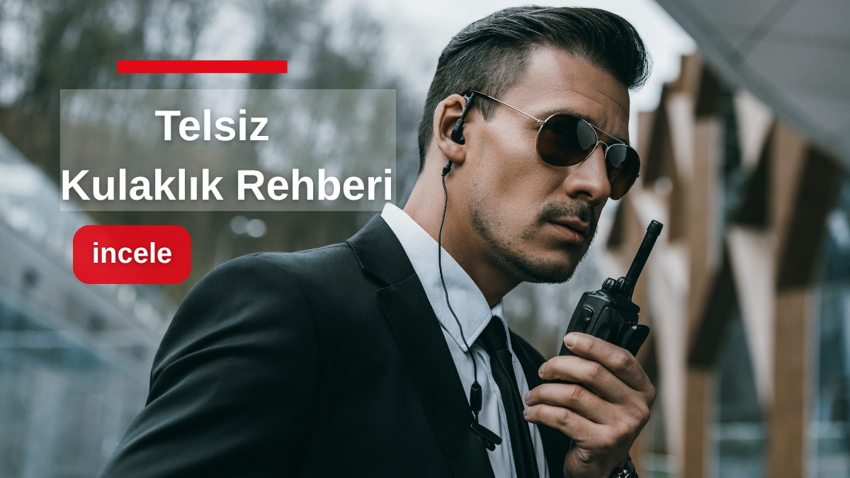 Telsiz Kulaklığı Alırken Nelere Bakılır? Uyumluluk, Paket ve Bütçe Rehberi