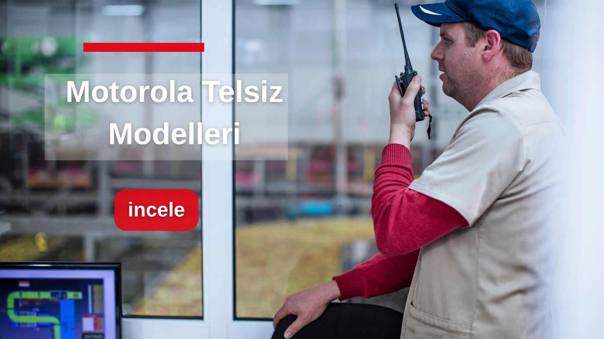 Motorola Telsiz Satın Alma Rehberi 2026: Model, Paket ve Bütçe Planlaması