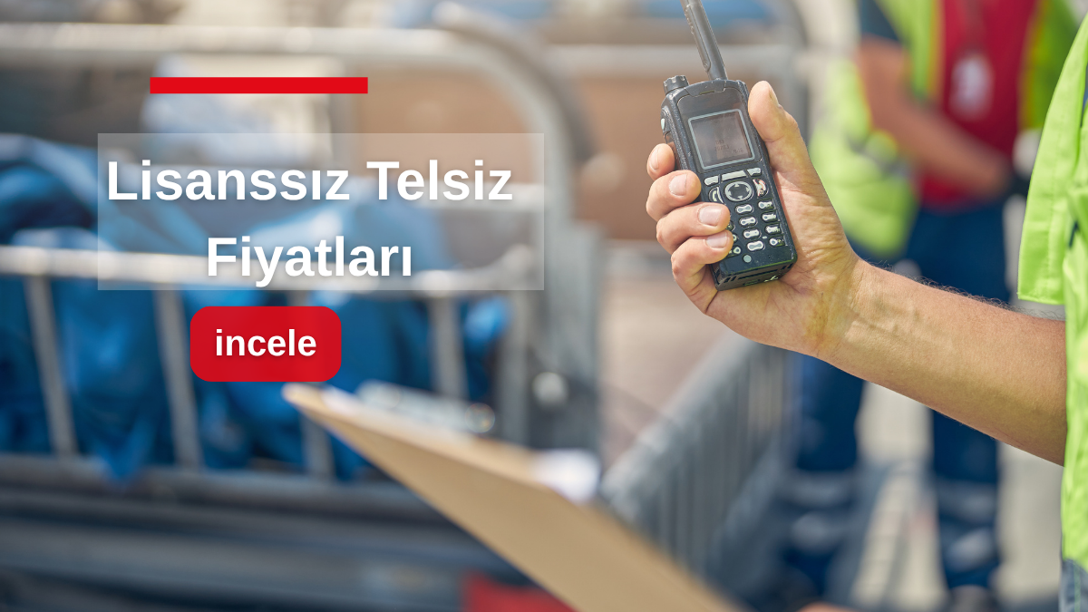 Lisanssız Telsiz Fiyatları 2026: Neye Göre Değişir, Hangi Bütçeye Hangi Model?