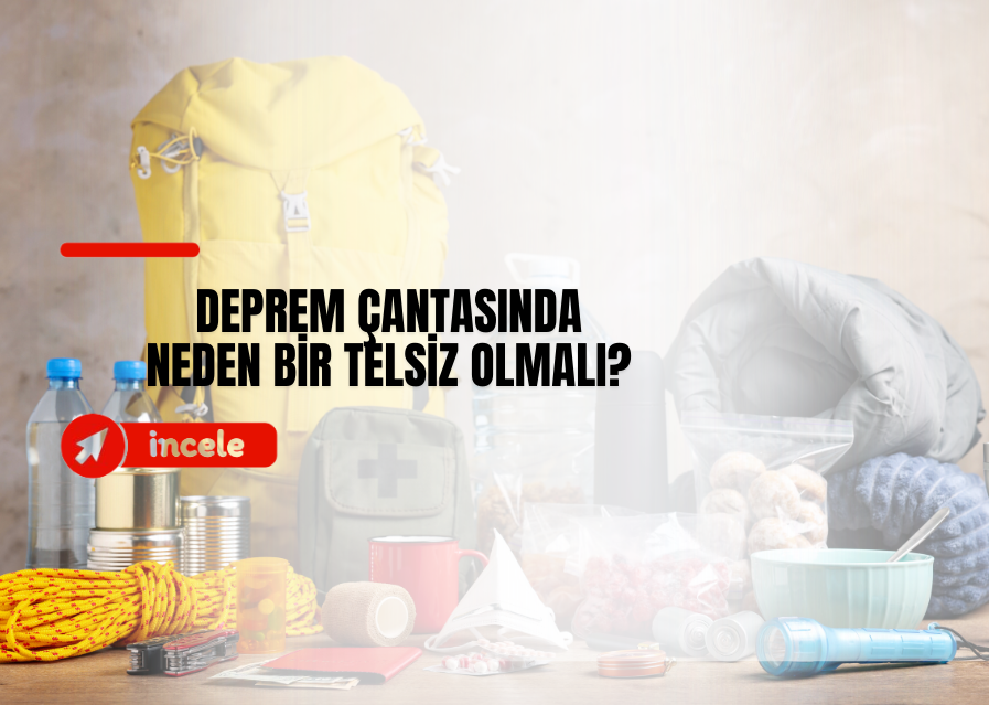 Deprem Çantasında Neden Bir Telsiz Olmalı?